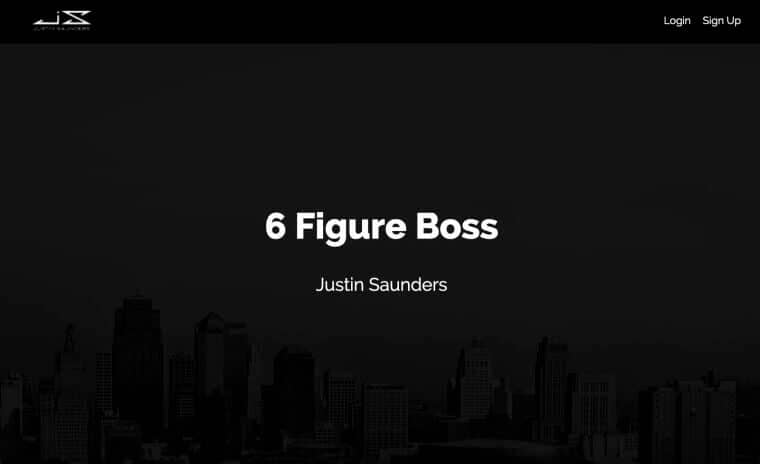 Justin Saunders – 6 Figure Boss