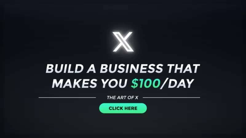 The Art Of X 3.0 – Build A Business That Makes You $100/Day
