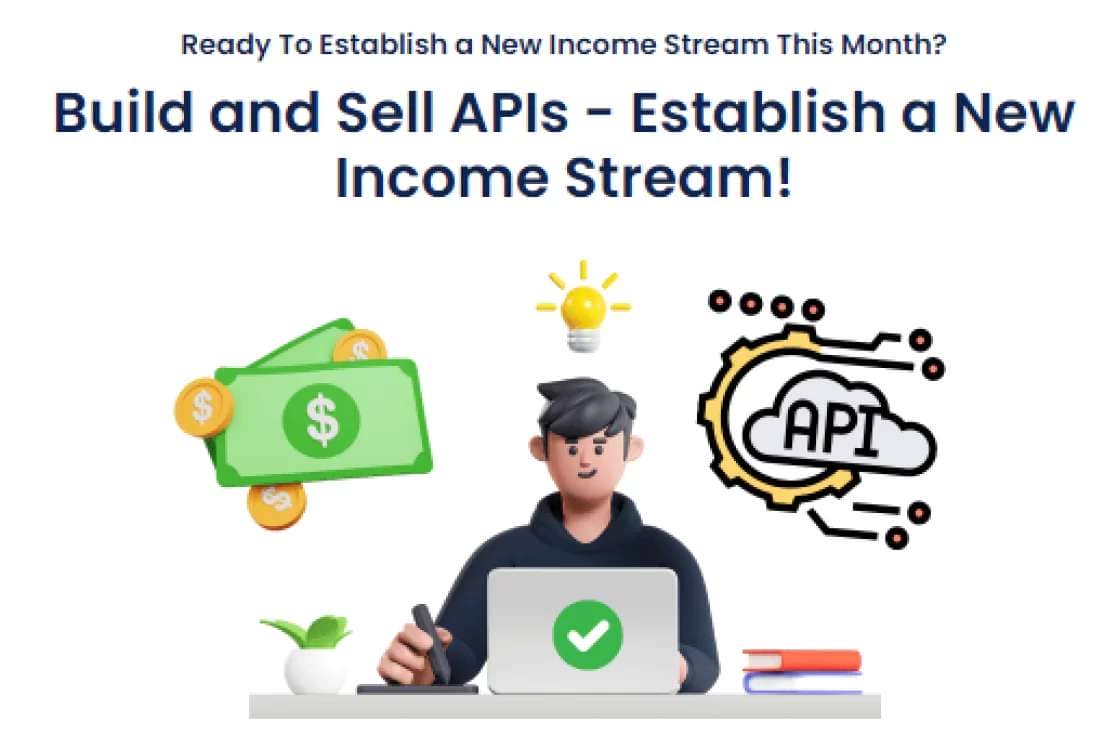 Build and Sell APIs – Establish a New Income Stream
