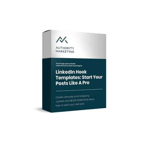 Linkedin Hook Templates: Start Your Posts Like A Pro - Authority Marketing