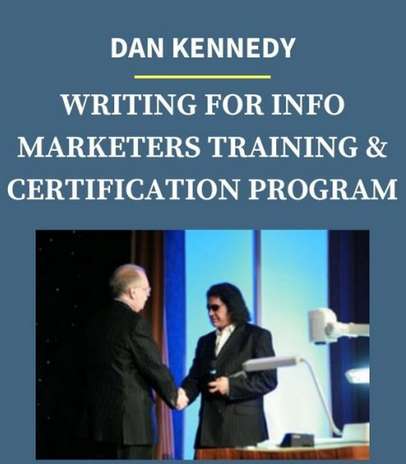 Dan Kennedy – Writing For Info Marketers Training &Amp; Certification Program